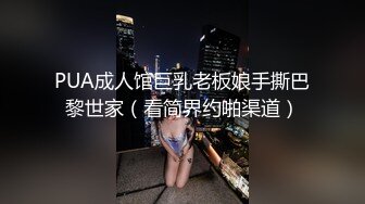 推特约炮大神泰迪百人斩 系列 酒店约炮零零后学妹情趣女仆装浴室后入口暴嘴里