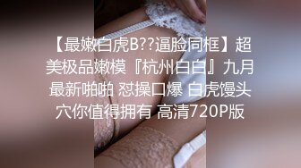 KKimKKimmy身材好到爆，蜜桃臀，无毛饱满的花蕾让人忍不住想咬一口，水乳交融的欢乐感