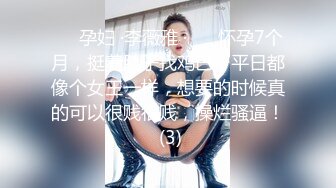 STP30654 极品尤物美女！KTV自慰诱惑！到卫生间玩超刺激，脱光光跳蛋震穴，近距离特写，塞入抽插呻吟