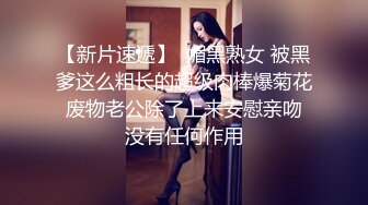 哇哦，非常正点的两个妹子~诱惑力可以~脸是极品~出来卖的又要牌坊又要钱，婊子就是欠操！！