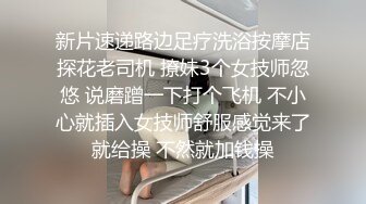 2020-10-27会所炮房，轻熟阿姨和美艳少妇的接客对比，美艳少妇看起来被操的舒服，会叫一些！