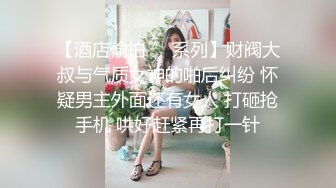 约了个熟女开操乳推舔背口交服务一番硬了骑上来抽插翘起屁股后入