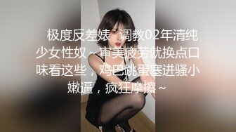 漂亮巨乳女友 貌似来月事了 被弯吊男友深喉操嘴 各种姿势爆菊花 最后内射