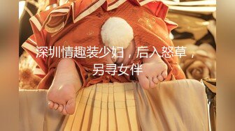 【高端泄密】小帅与175舞蹈女友的两次啪啪