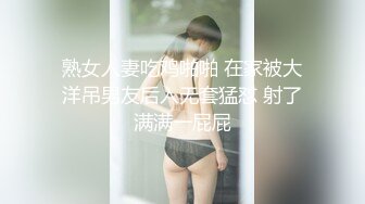 洗完澡继续 广西小姐姐 AV视角侧插骚穴 视觉冲击力超强 后入啪啪一场赚爽