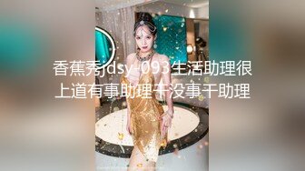 疯狂AJ厕拍达人作死精品 躲藏商场女卫生间不停变换坑位找最佳位置极限特写偸拍 镜头快要怂到菊花上了~真他娘的刺激 (1)