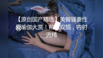 绿帽男找狼友一起3P享受极品骚货女友的淫荡小穴…