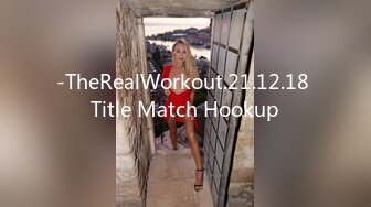 -TheRealWorkout.21.12.18 Title Match Hookup