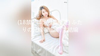 【正片】御姐、萝莉、抖M，小伙狂干6名大胸美女