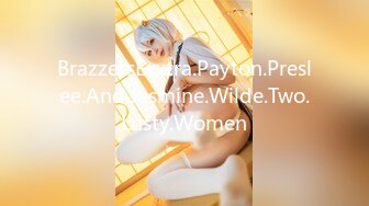 BrazzersExxtra.Payton.Preslee.And.Jasmine.Wilde.Two.Lusty.Women