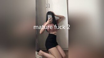 mature fuck 2